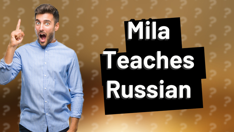 Mila Teaches Russian