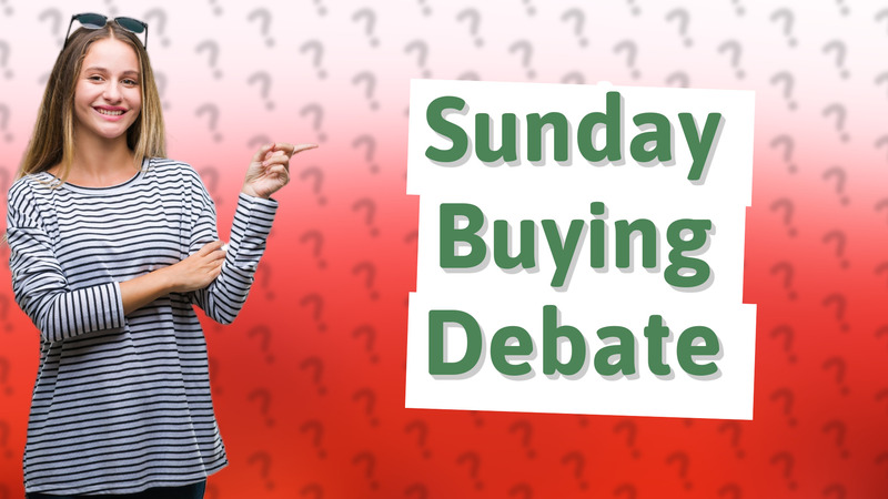 Sunday Buying Debate