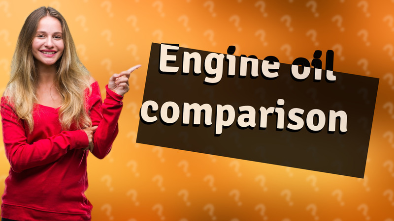Engine oil comparison