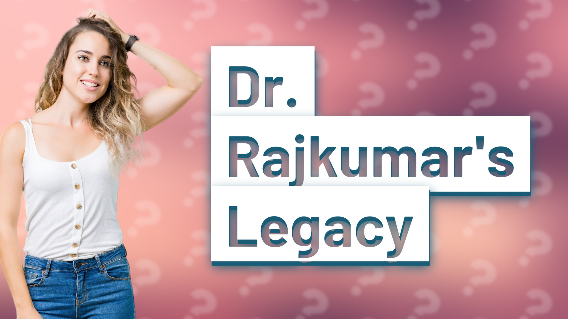 Dr. Rajkumar's Legacy