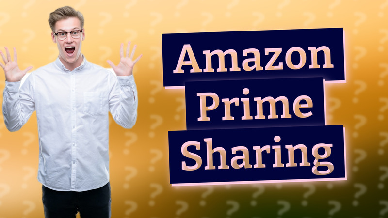 Amazon Prime Sharing