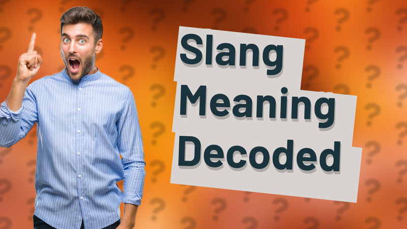 Slang Meaning Decoded