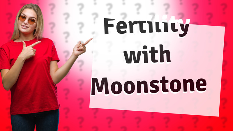 Fertility with Moonstone