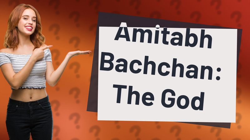 Amitabh Bachchan: The God