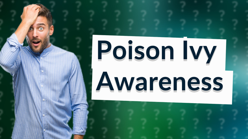 Poison Ivy Awareness