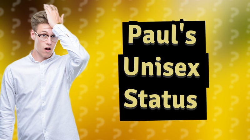 Paul's Unisex Status