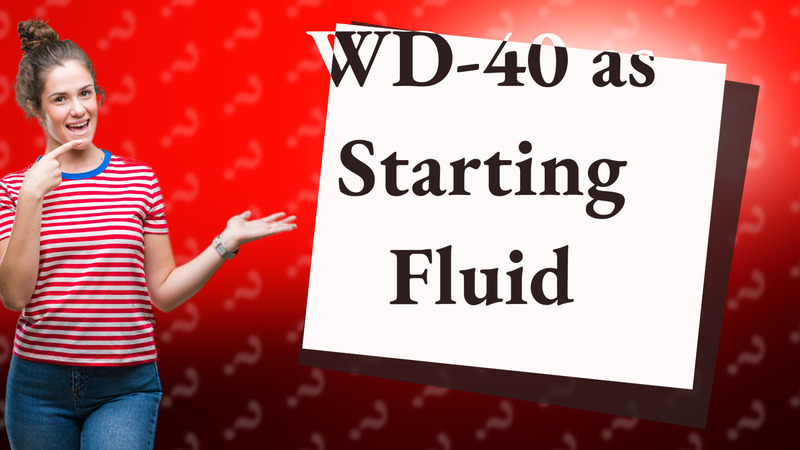 WD-40 as Starting Fluid