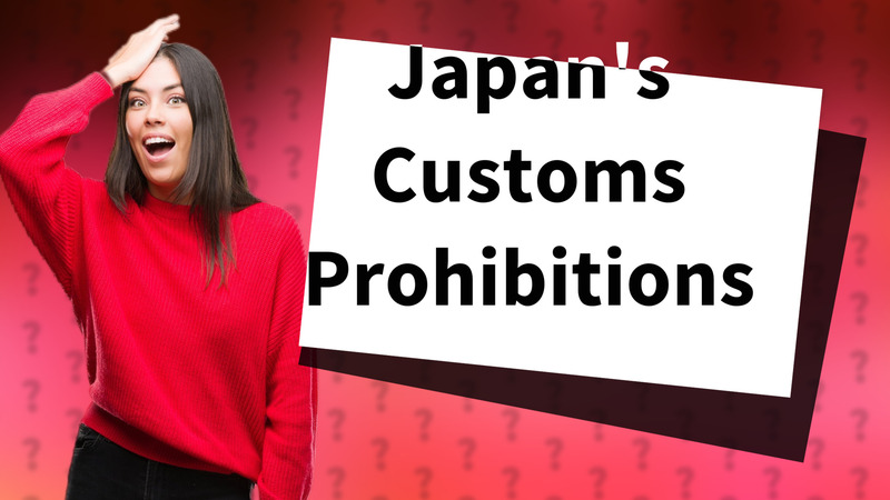 Japan's Customs Prohibitions