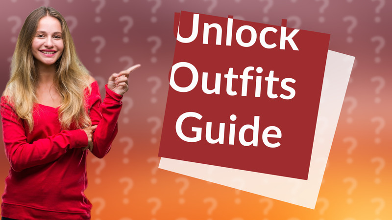 Unlock Outfits Guide