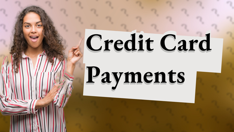 Credit Card Payments