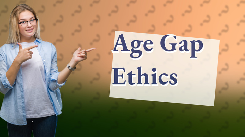 Age Gap Ethics