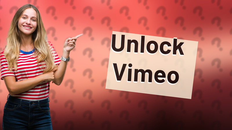 Unlock Vimeo