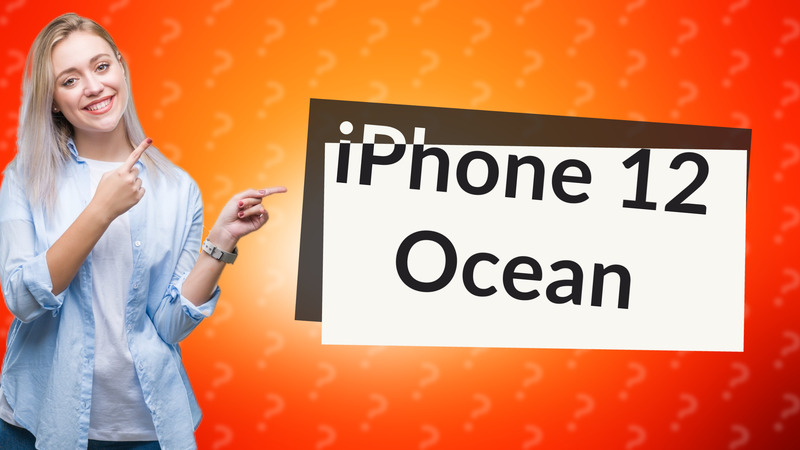 iPhone 12 Ocean