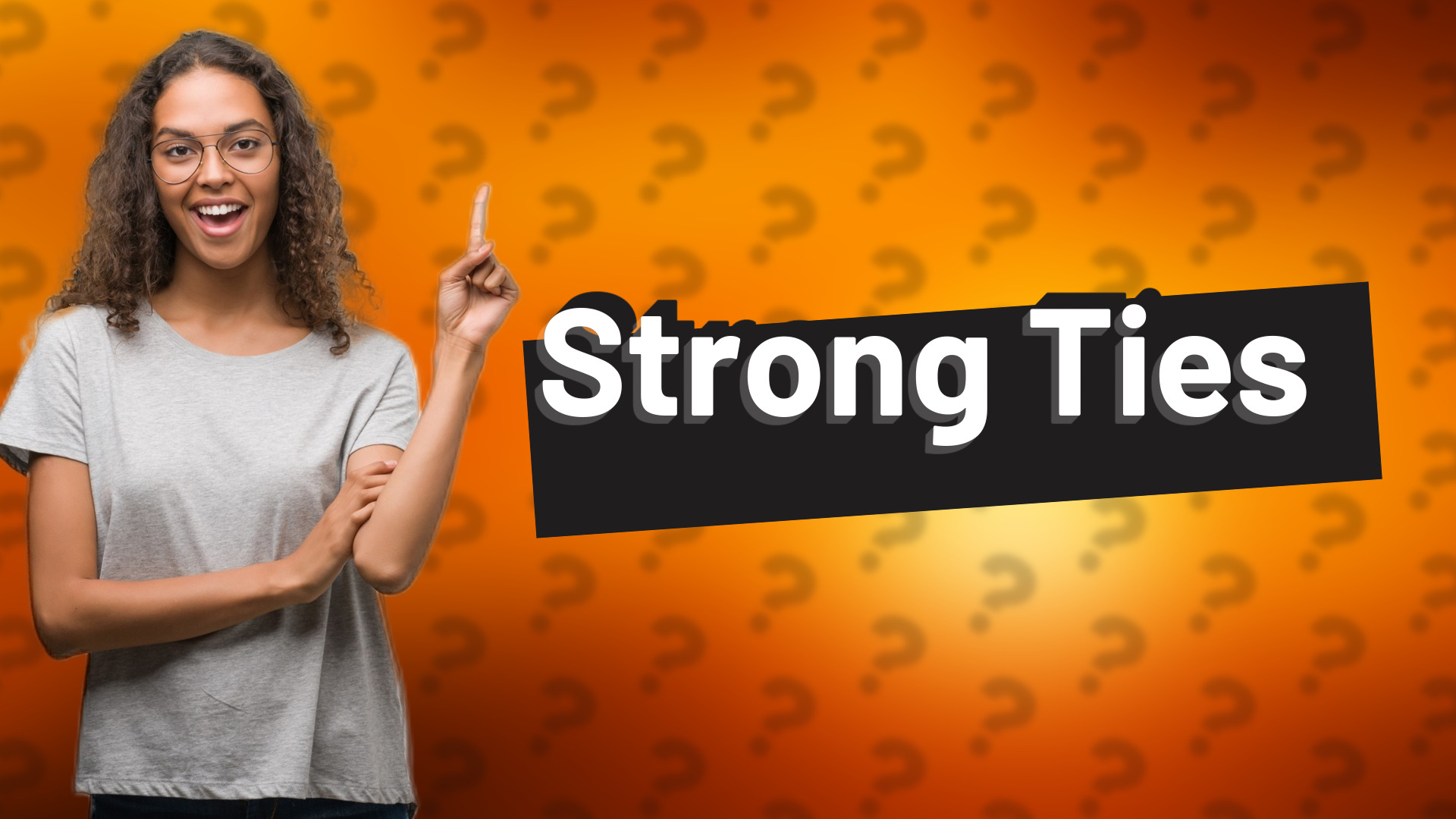 Strong Ties