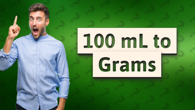 100 mL to Grams