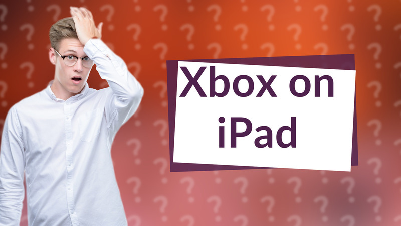 Xbox on iPad