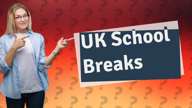 UK School Breaks