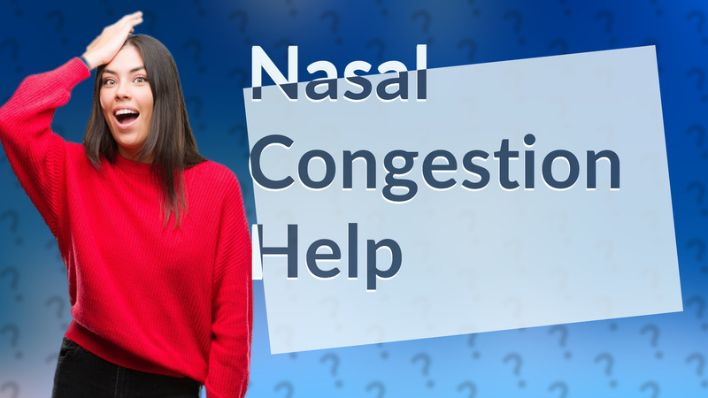 Nasal Congestion Help