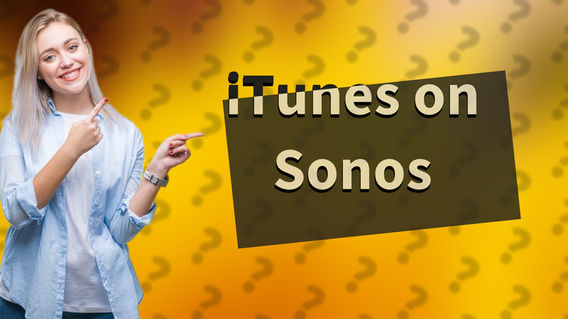 iTunes on Sonos
