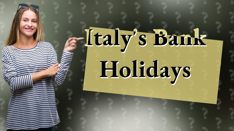 Italy's Bank Holidays