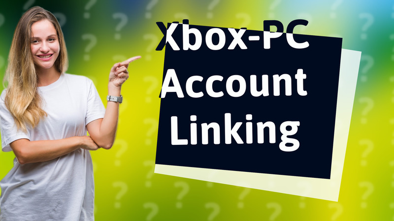 Xbox-PC Account Linking