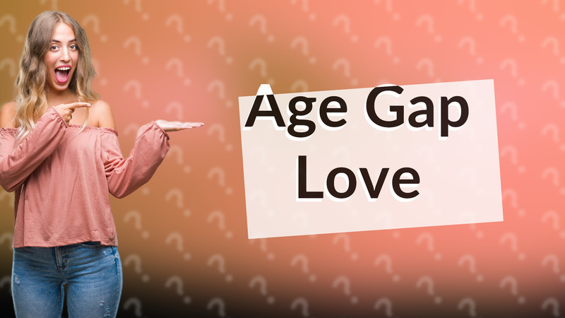 Age Gap Love