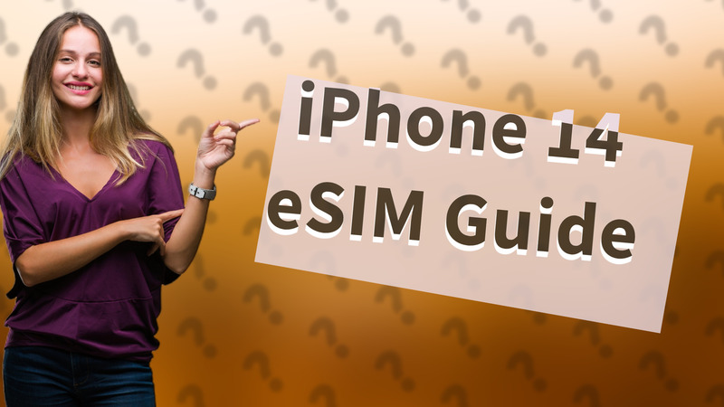 iPhone 14 eSIM Guide