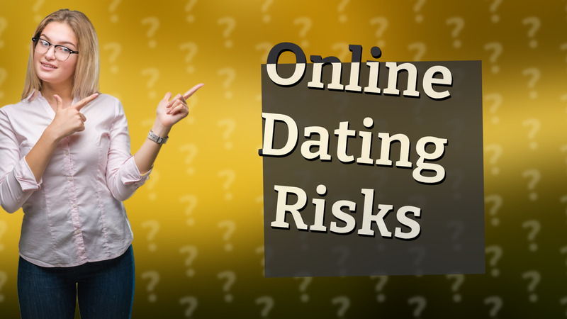 Online Dating Risks
