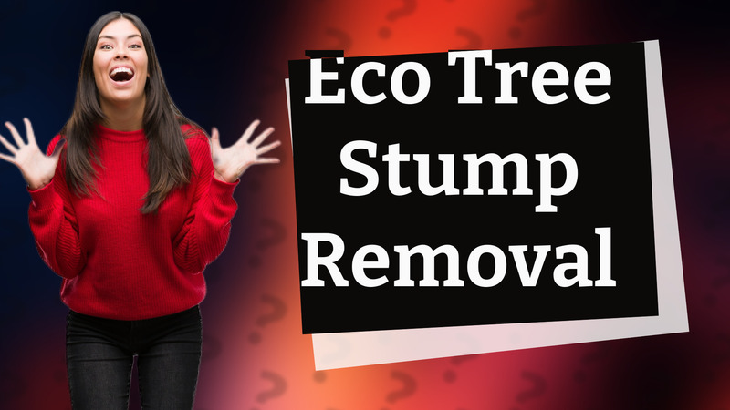 Eco Tree Stump Removal