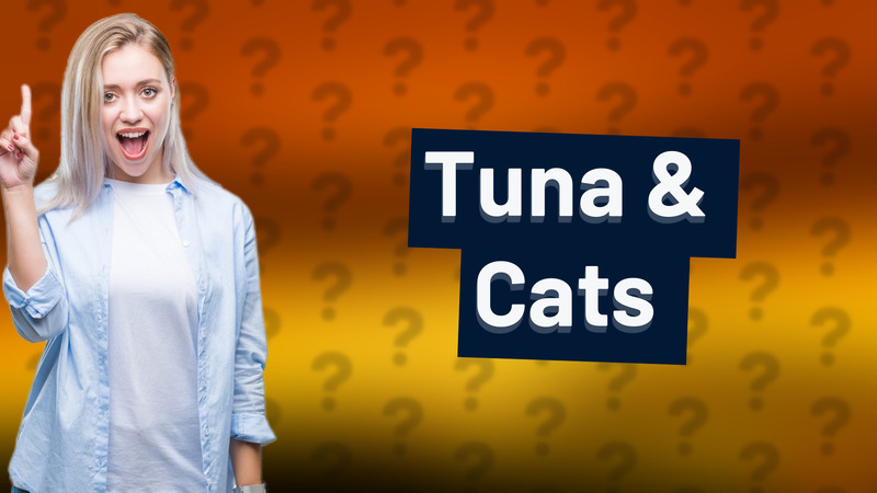 Tuna & Cats
