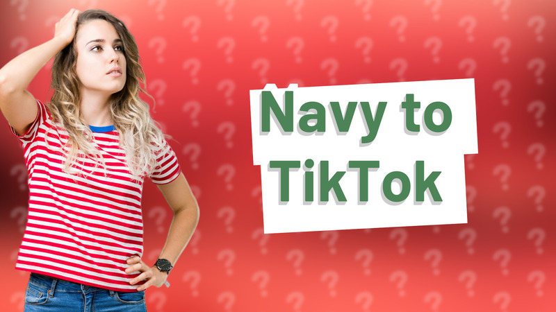 Navy to TikTok