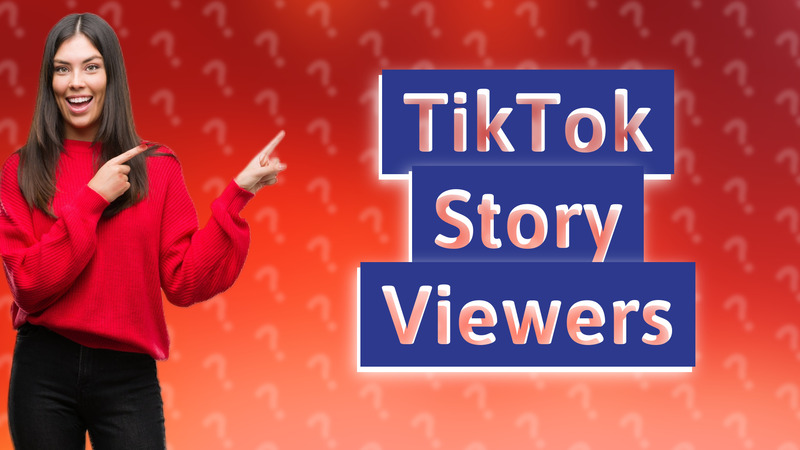TikTok Story Viewers
