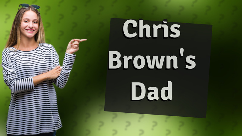 Chris Brown's Dad