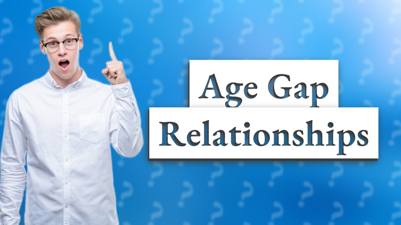 Age Gap Relationships