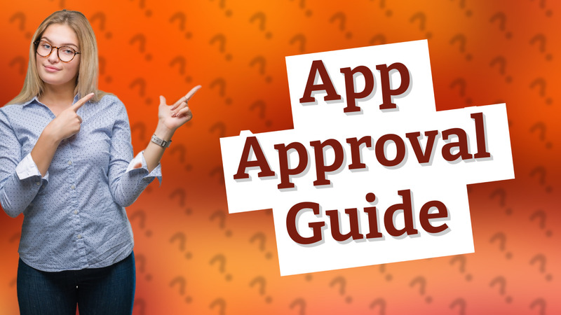App Approval Guide