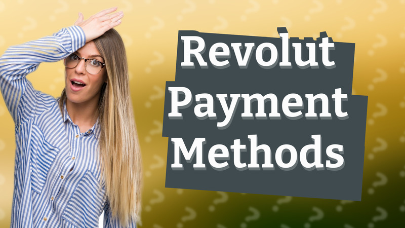 Revolut Payment Methods