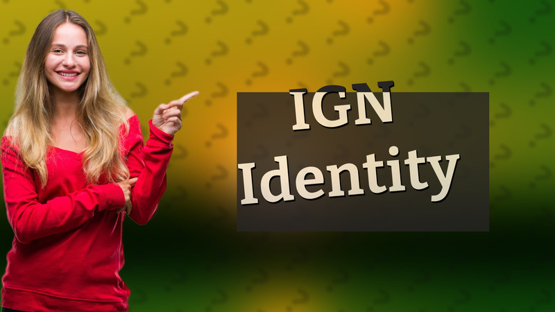 IGN Identity