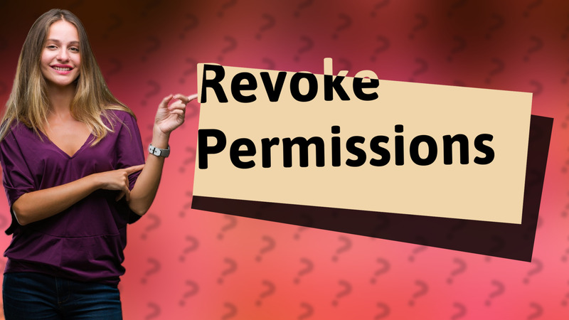 Revoke Permissions
