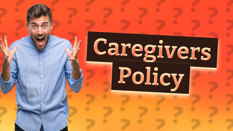 Caregivers Policy