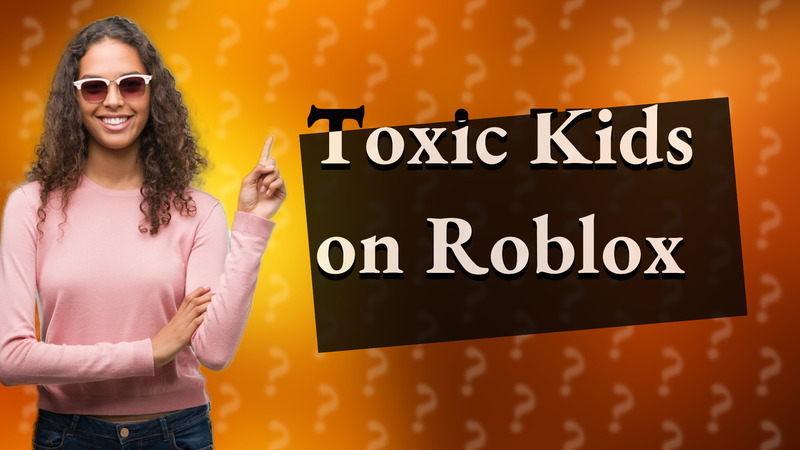 Toxic Kids on Roblox