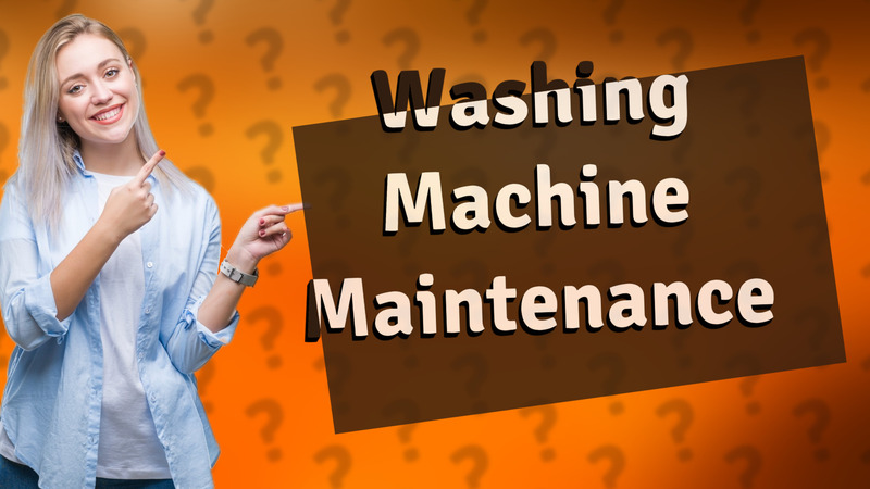 Washing Machine Maintenance