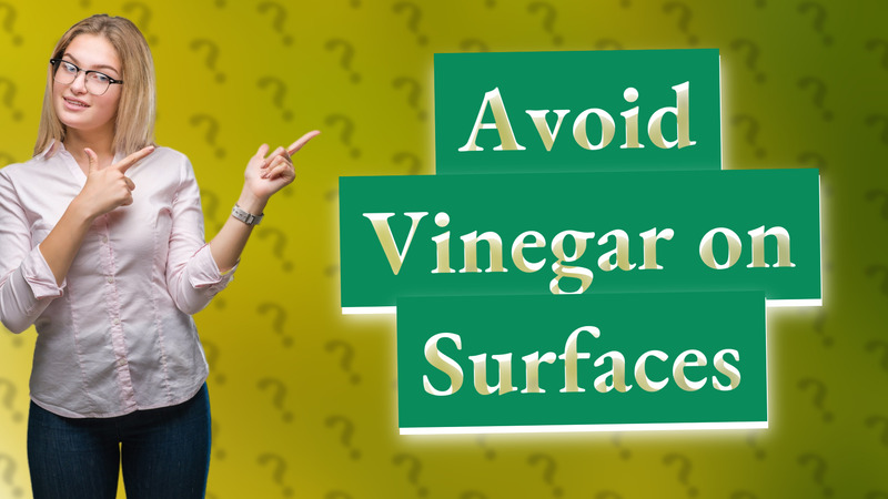 Avoid Vinegar on Surfaces