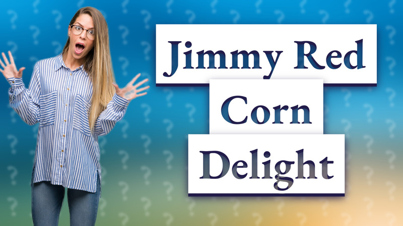 Jimmy Red Corn Delight