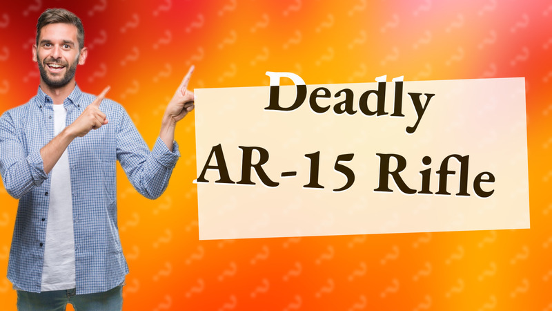 Deadly AR-15 Rifle
