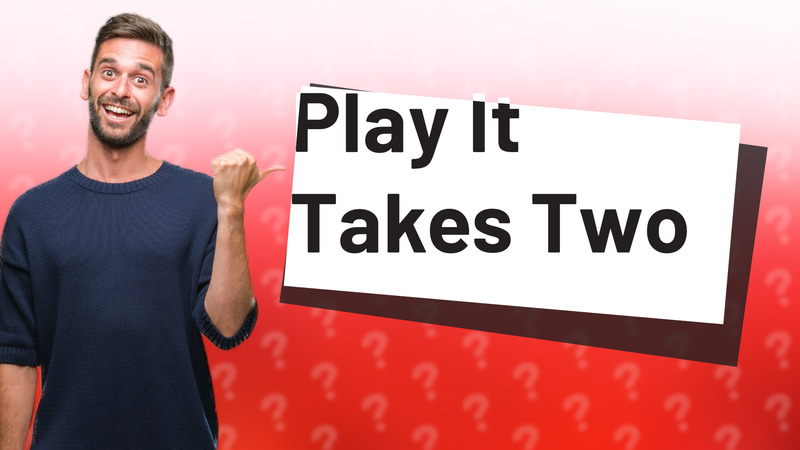 Play It Takes Two
