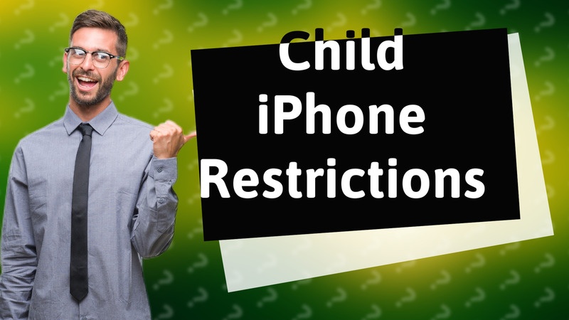 Child iPhone Restrictions