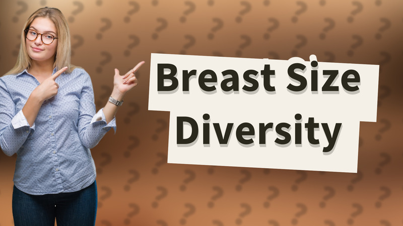 Breast Size Diversity