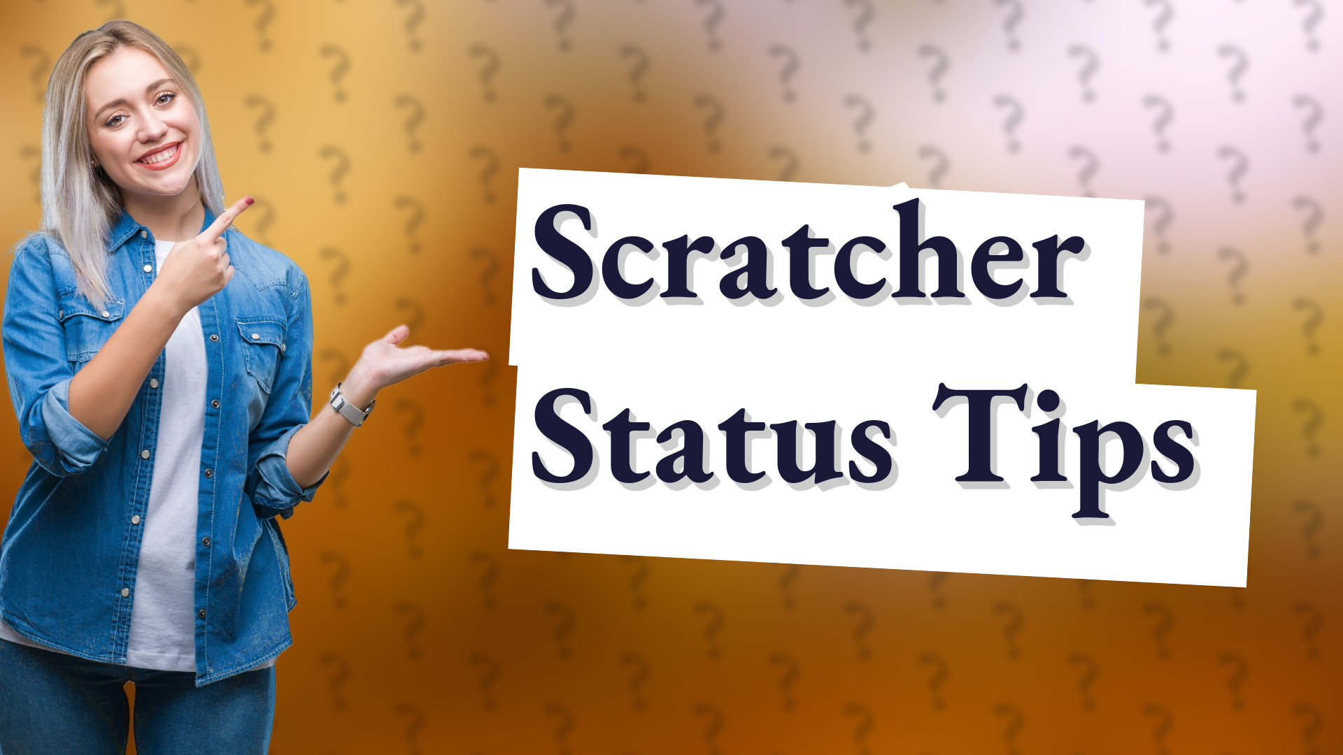 Scratcher Status Tips