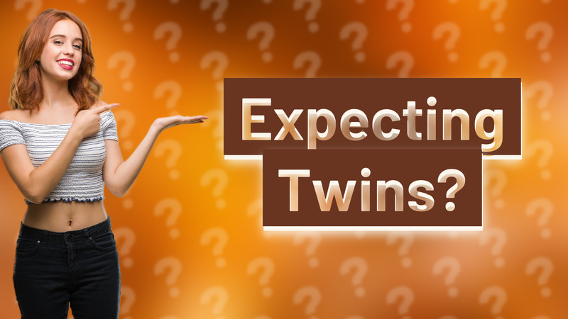 Expecting Twins?