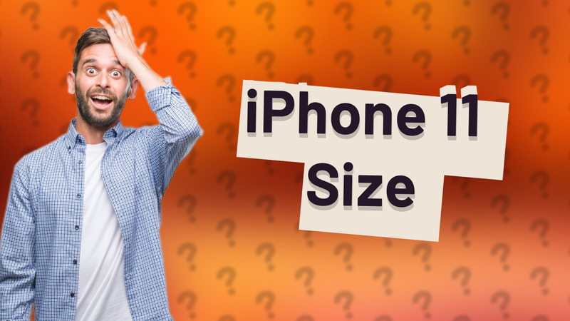 iPhone 11 Size